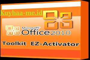 Download Office 2010 Toolkit and EZ Activator 2.2 3 - Kuyhaa