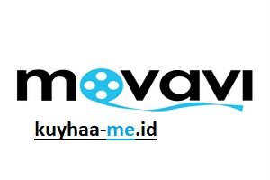 Download Movavi Video Editor Full Crack v23.5.2 Terbaru - Kuyhaa