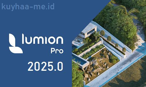 Download Lumion Pro 2025.0.2 Full Crack Terbaru - KuyhAa