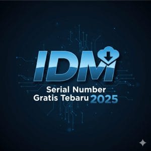 Serial Number IDM Gratis Terbaru
