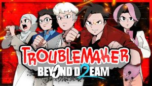 Download Troublemaker 2 v1.0 Full Version Terbaru Kuyhaa