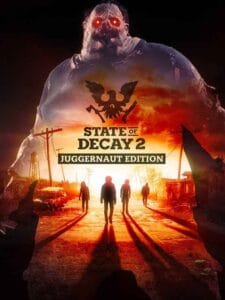 Download State of Decay 2 Juggernaut Edition 38 Full Terbaru - KuyhAa